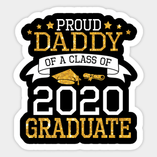 Proud Daddy Of A Class Of 2020 Graduate Senior Happy Last Day Of School Graduation Day Sticker